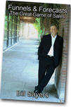 Funnels & Forecasts - The Great Game of Sales by Bill Sayers - book image