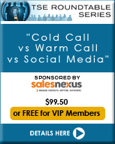 TSE Roundtable: Cold Call vs Warm Call vs Social Media July 28 2009